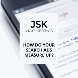 How Do Your Search Ads Measure Up?
